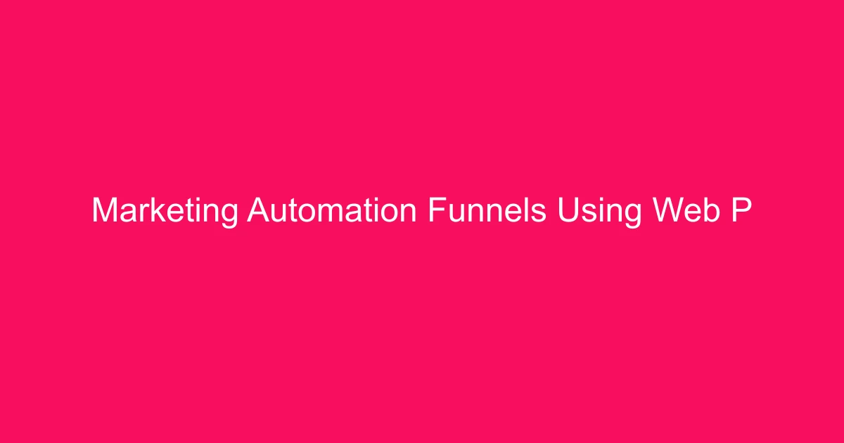 Marketing Automation Funnels Using Web Push Notifications